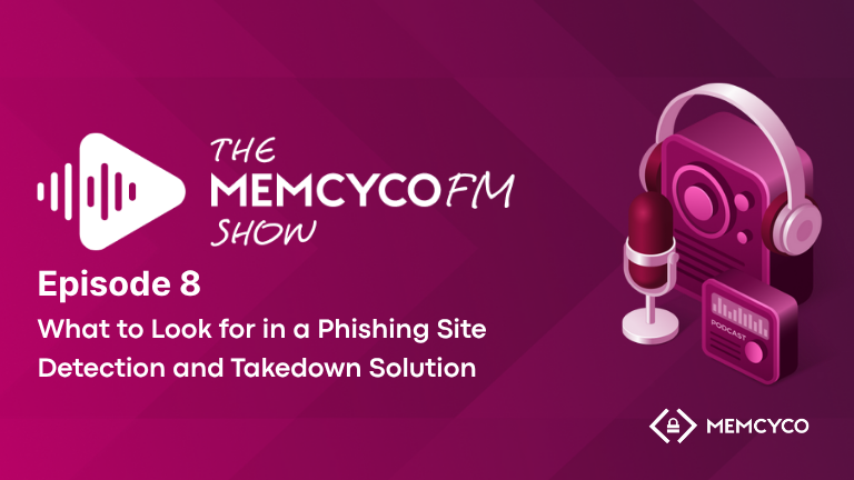 Podcast episode graphic for The MemcycoFM Show: Episode 8, featuring a microphone and radio illustration, explores phishing site detection and takedown solutions.